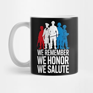 We remember We honor We Salute | Memorial day Mug